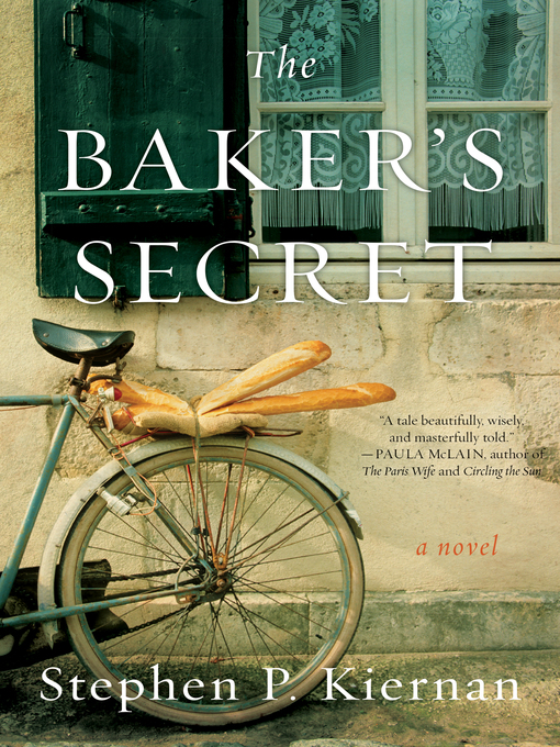 Title details for The Baker's Secret by Stephen P. Kiernan - Available